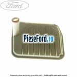 Filtru cutie viteza tip CVT Ford Focus 2004-2007 1.8 125 cp Q7DA, QQDA, QQDB benzina