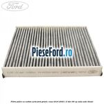 Filtru polen cu carbon activ Ford Grand C-Max 2016-2020 1.5 TDCi 95 cp