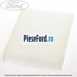 Filtru polen fara carbon activ Ford Galaxy 2007-2014 2.0 TDCi 140 cp QXWA, QXWB, QXWC, UFWA diesel