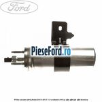 Filtru uscator Ford Fiesta 2013-2017 1.0 EcoBoost 100 cp