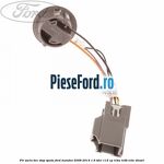 Fir soclu bec stop spate Ford Mondeo 2008-2014 1.6 TDCi 115 cp T1BA, T1BB, T1BC diesel