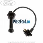 Fisa bujie cilindru 3 Ford Escort 1995-1998 1.8 16V 105 cp