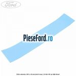 Folie adeziva 185 x 18 mm Ford B-Max 1.6 TDCi 95 cp