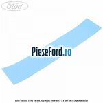 Folie adeziva 185 x 18 mm Ford Fiesta 2008-2012 1.4 TDCi 68 cp