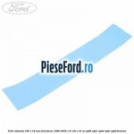 Folie adeziva 185 x 18 mm Ford Focus 1998-2004 1.8 16V 115 cp