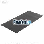 Folie adeziva insonorizanta Ford Fiesta 2013-2017 1.6 ST 182 cp JTJA, JTJB benzina