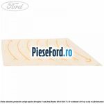 Folie adeziva protectie aripa spate dreapta 3 usi Ford Fiesta 2013-2017 1.0 EcoBoost 125 cp