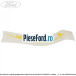 Folie adeziva protectie aripa spate dreapta 3 usi Ford Fiesta 2017-2023 1.0 EcoBoost 125 cp
