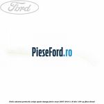 Folie adeziva protectie aripa spate stanga Ford S-Max 2007-2014 1.8 TDCi 100 cp