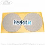 Folie adeziva rotunda gauri tehnologice usa Ford Focus 2004-2007 2.0 145 cp