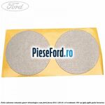Folie adeziva rotunda gauri tehnologice usa Ford Focus 2011-2014 1.6 EcoBoost 150 cp