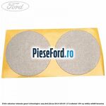 Folie adeziva rotunda gauri tehnologice usa Ford Focus 2014-2018 1.5 EcoBoost 150 cp