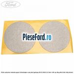Folie adeziva rotunda gauri tehnologice usa Ford Galaxy 2015-2023 2.0 TDCi 180 cp