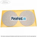Folie adeziva rotunda gauri tehnologice usa Ford Transit Connect 2013-2018 1.6 TDCi 95 cp