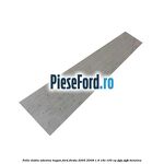 Folie dubla adeziva hayon Ford Fiesta 2005-2008 1.6 16V 100 cp