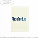 Folie fixare oglinda retrovizoare cu senzor ploaie Ford Focus 2014-2018 1.5 TDCi ECOnetic 105 cp