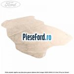 Folie plastic sigiliu usa fata fara gaura difuzor Ford Ranger 2002-2006 2.5 D 4x4 78 cp