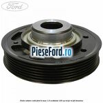 Fulie arbore cotit Ford B-Max 1.0 EcoBoost 125 cp