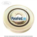 Fulie arbore cotit Ford Galaxy 2015-2023 2.0 TDCi 4x4 180 cp T8CG, T8CH, T8CI, T8CJ diesel