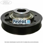 Fulie arbore cotit Ford Grand C-Max 2011-2015 1.0 EcoBoost 125 cp M1DA, M1DD benzina