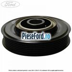Fulie arbore cotit Ford Grand C-Max 2011-2015 1.6 EcoBoost 150 cp
