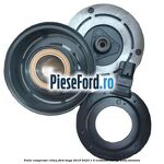 Fulie compresor clima Ford Kuga 2019-2023 1.5 EcoBoost 120 cp