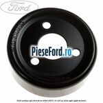 Fulie pompa apa Ford Focus 2004-2007 1.8 125 cp Q7DA, QQDA, QQDB benzina