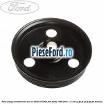 Fulie pompa servodirectie anii 10/2002-09/2008 Ford Fiesta 1996-2001 1.3 i 50 cp JJA, JJC, JJE, JJJ, JJK, JJM benzina