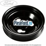Fulie pompa servodirectie fara AC Ford Fiesta 2005-2008 1.6 16V 100 cp FYJA, FYJB benzina