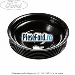Fulie pompa servodirectie Ford Puma 1997-2003 1.6 16V 103 cp L1W benzina