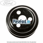 Fulie pompa servodirectie Ford Transit 2000-2006 2.0 TDCi 125 cp