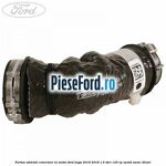 Furtun admisie conectare la motor Ford Kuga 2016-2018 1.5 TDCi 120 cp
