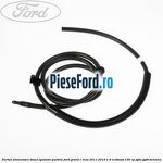 Furtun alimentare diuze spalator parbriz Ford Grand C-Max 2011-2015 1.6 EcoBoost 150 cp JQDA, JQDB benzina