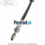 Furtun frana fata Ford Fiesta 2005-2008 1.6 16V 100 cp FYJA, FYJB benzina