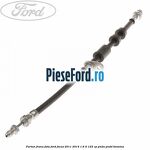Furtun frana fata Ford Focus 2011-2014 1.6 Ti 125 cp