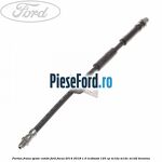 Furtun frana spate combi Ford Focus 2014-2018 1.0 EcoBoost 125 cp
