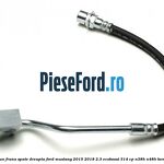 Furtun frana spate dreapta Ford Mustang 2015-2018 2.3 EcoBoost 314 cp