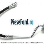 Furtun frana spate stanga Ford Mustang 2015-2018 5.0 V8 418 cp