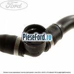 Furtun la vas expansiune, cauciuc Ford Grand C-Max 2011-2015 1.6 EcoBoost 150 cp