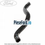 Furtun radiator apa superior, stanga Ford Ka 2009-2016 1.2 69 cp
