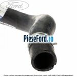 Furtun radiator apa superior, stanga model fara AC Ford Transit 2000-2006 2.0 TDCi 125 cp