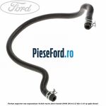Furtun superior vas expansiune lichid racire Ford Transit 2006-2014 2.2 TDCi 110 cp