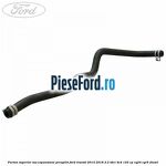 Furtun superior vas expansiune preaplin Ford Transit 2014-2018 2.2 TDCi 4x4 125 cp CY24, CYR5 diesel