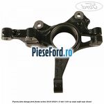 Fuzeta fata stanga Ford Fiesta Active 2018-2023 1.5 TDCi 120 cp XWJA, XWJB, XWJC diesel