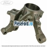 Fuzeta punte fata dreapta VAN Ford Tourneo Courier 2014-2018 1.5 TDCi 95 cp XVCA, XVCB, XVCC, XVCD diesel