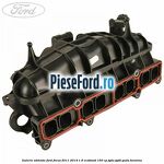 Galerie admisie Ford Focus 2011-2014 1.6 EcoBoost 150 cp JQDA, JQDB, YUDA benzina
