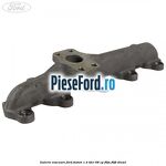 Galerie evacuare Ford Fusion 1.4 TDCi 68 cp F6JA, F6JB diesel