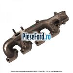 Galerie evacuare Ford Ranger 2012-2015 2.2 TDCi 4x4 150 cp ENQJ, GBVAJQJ diesel