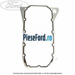 Garnitura baie ulei Ford Fiesta 2005-2008 1.4 16V 80 cp FXJA, FXJB benzina