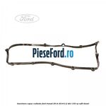 Garnitura capac culbutor Ford Transit 2014-2018 2.2 TDCi 155 cp